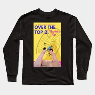 Over The Top 2 Long Sleeve T-Shirt